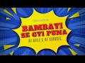 Download Lagu BAMBAYI SE GYI PUNA | DJ GOL2 X DJ JANGHEL | REMIX UT 2022