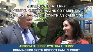 JUDGE CYNTHIA TERRY PARENTAL ALIENATION AND CO PARENTING GETTING INVOLVED IN HER CAMPAIGN