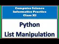 List Manipulations Class 11 Computer Science Informatics Practices Python Programming
