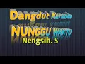 Download Lagu NUNGGU WAKTU NENGSIH TARLING SLOW Karaoke Tanpa Vokal@DEDIROSADI