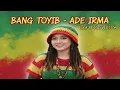 Bang Toyib – Ade Irma | Cover Ska Reggae Version 