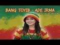 Lagu Bang Toyib – Ade Irma | Cover Ska Reggae Version 
