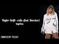 Download Lagu Taylor swift - exile (feat.  Bon lver) Lyrics