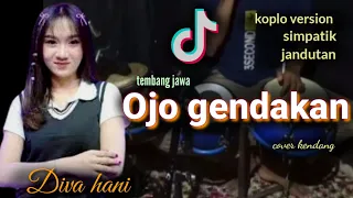ojo gendakan tembang jawa koplo version cover