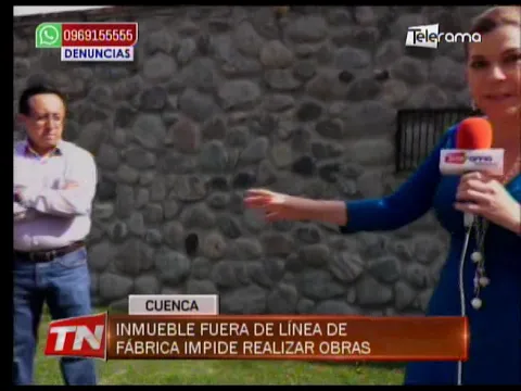 Inmueble fuera de línea de fábrica impide realizar obras