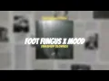 Download Lagu Foot Fungus X Mood (Mashup) - Slowed