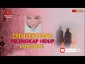 Download Lagu KARAOKE PELENGKAP HIDUPKU EREN feat ROMI