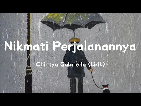 Download MP3 Nikmati Perjalanannya ~ Chintya Gabriella (Lirik)