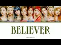 TWICE - BELIEVER (Color coded lyrics) (Hangul/Romanization/Burmese)
