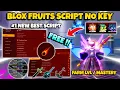 New Blox Fruits Script No Key - Auto Farm Mastery Fruit Sniper Raid Dungeon Bosses Many More
