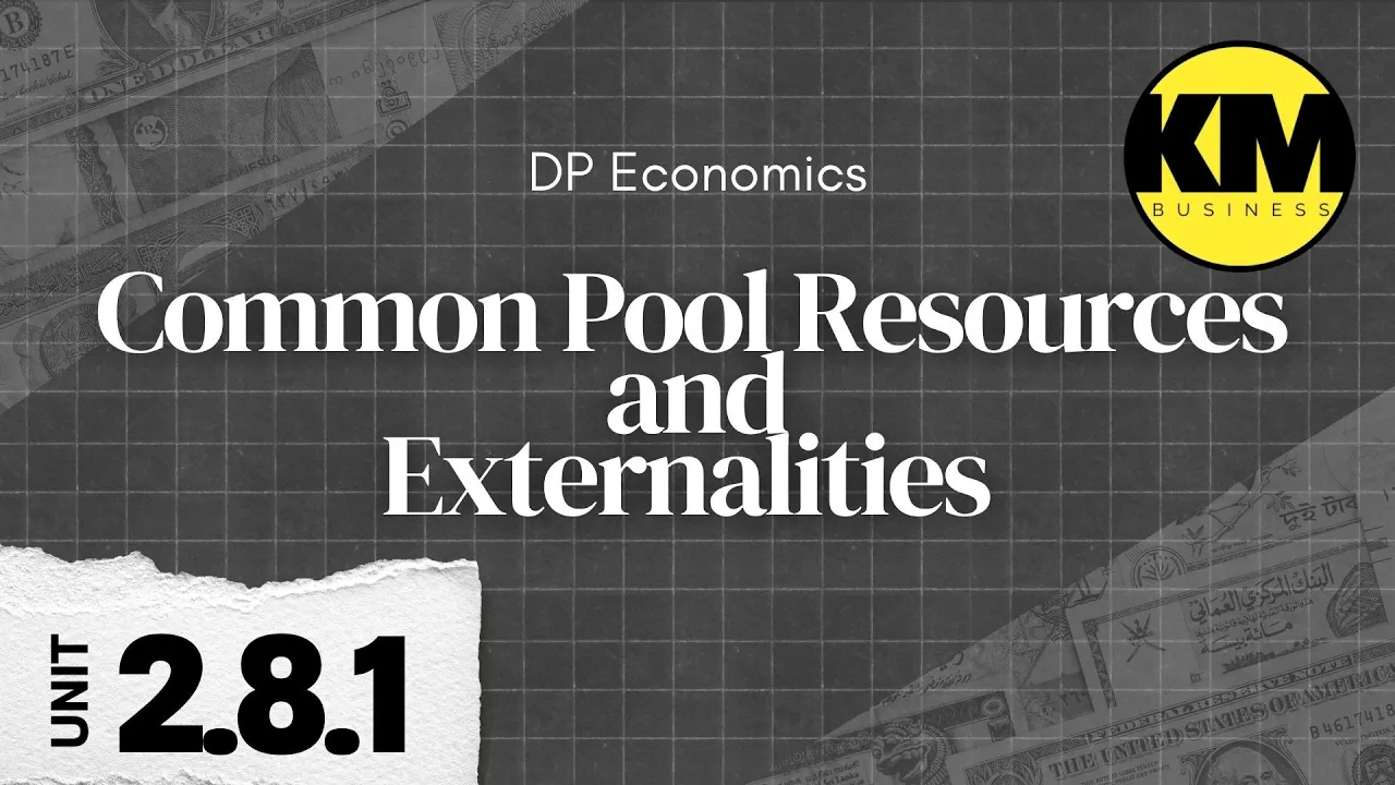 IB Economics 2.8.1: Common Pool Resources, Externalities & The Tragedy of the Commons