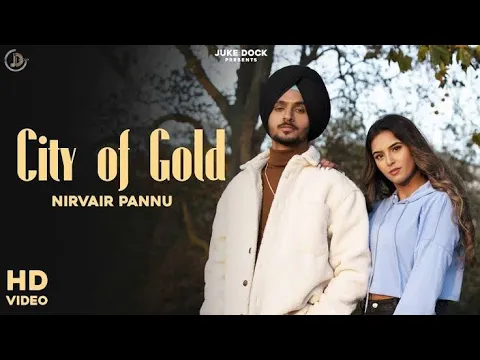 Download MP3 City Of Gold : Nirvair Pannu | New Punjabi Song | Latest Punjabi Song 2020 |