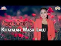 Download Lagu Anjar Agustin - Khayalan Masa Lalu (Official Music Video)
