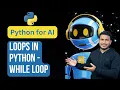 Loops in Python While Loop Python for AI