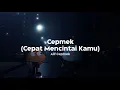 Download Lagu Alif Cepmek - Cepmek (Cepat Mencintai Kamu) [Speed Up + Lyrics]