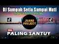 Download Lagu DJ SUMPAH SETIA SAMPAI MATI THOMAS ARYA | TAK SEPERTI YANG ENGKAU KIRA REMIX FULL BASS VIRAL TIKTOK