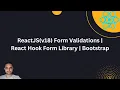 ReactJS v18 Form Validations React Hook Form Library Bootstrap