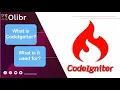 What is CodeIgniter What are the top 11 reasons to use it