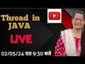 Thread in JAVA Java Live Class