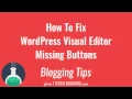 How To Fix WordPress Visual Editor Missing Buttons