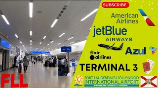 FORT LAUDERDALE INT L AIRPORT FLL TERMINAL 3 FULL WALKING TOUR DEPARTURES AIRLINES GATES E F