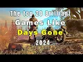 Top 20 Games Like Days Gone You Must Play