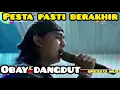 pesta pasti berakhhr - obay dangdut live lengkong kuningan || gressta music