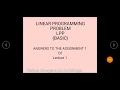 Linear Programming Problem LPP BASIC Answer of Assignment 1