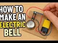 HOW TO MAKE AN ELECTRIC BELL