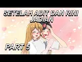 Download Lagu #345 || SETELAH ADIT RINI JADIAN PART 5 - Drama Animasi Sekolah Kode Keras buat Cowok dari Cewek