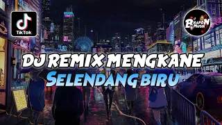 dj remix mengkane selendang biru sound jawa viral tiktok terbaru