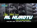 Download Lagu DJ SHOLAWAT AL HIJROTU • MIDEL CETUS X HADROH TUNG BEM BEM DER • FULL BASS STYLE GAYENG