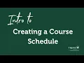 Introduction to Creating a Course Schedule