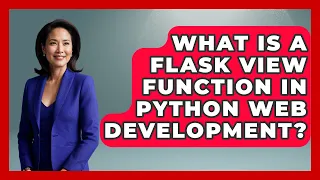 What Is A Flask View Function In Python Web Development - Python Code School