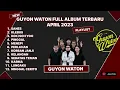 Lagu Kumpulan Lagu GUYON WATON Terbaik Sepanjang Masa | Full Album Tanpa Iklan #dangdut #guyonwaton