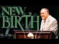THE NEW BIRTH pt 1 Rev Kenneth E Hagin Copyright Protected