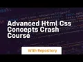 Advanced html css concepts crash course