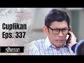 BIDADARI SURGAMU | Cuplikan Eps. 337