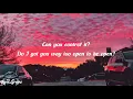 Kehlani - Open (Lyrics)