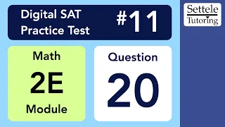 Digital SAT 11 Math Module 2E Question 20