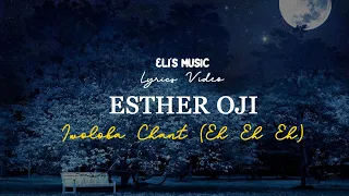 esther oji iwoloba eh eh eh chant lyrics video