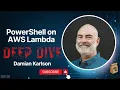 Deep Dive PowerShell on AWS Lambda
