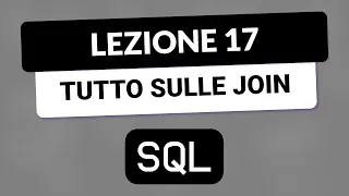 SQL Tutorial Italiano 17 - Le JOIN spiegate INNER JOIN LEFT JOIN e RIGHT JOIN