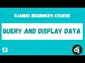 Database Model Queries Query and Display Data Python Django Web Framework Course