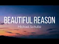 Michael Schulte - Beautiful Reason (Lyrics)
