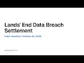 Lands End Data Breach Settlement is the notice real and the October 22 2026 claim deadline