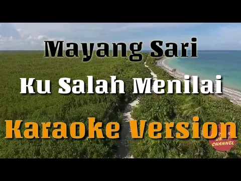 Download MP3 Ku Salah Menilai - Mayang Sari Karaoke Version | Tanpa Vokal