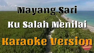 Download Ku Salah Menilai - Mayang Sari Karaoke Version | Tanpa Vokal MP3