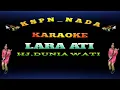 Download Lagu LARA ATI // HJ. DUNIA WATI ( KARAOKE )
