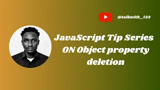 5 Tips on how to delete JavaScript object property